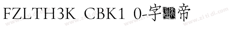 FZLTH3K CBK1 0字体转换